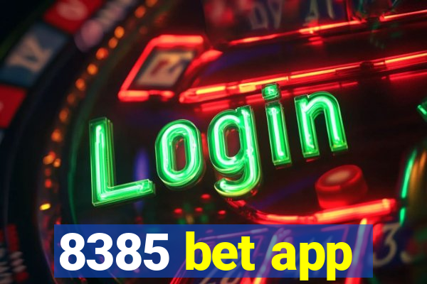 8385 bet app